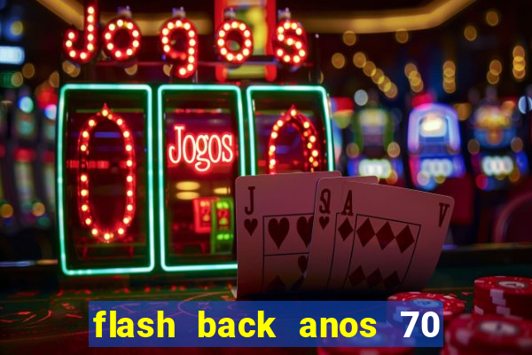 flash back anos 70 80 90 internacional download